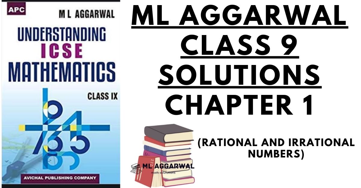 ML Aggarwal Class 9 Chapter 1 Solutions